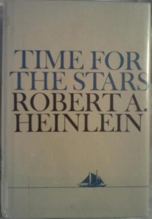 Time for the Stars - Robert A. Heinlein