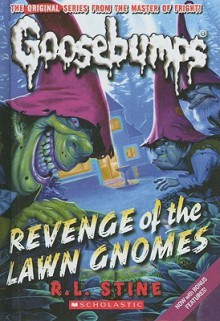 Revenge of the Lawn Gnomes - R.L. Stine