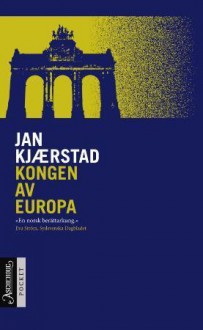 Kongen av Europa - Jan Kjærstad