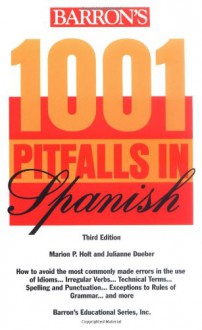 1001 Pitfalls in Spanish 1001 Pitfalls in Spanish - Marion P. Holt