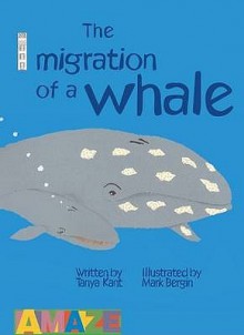 The Migration Of A Whale - Tanya Kant, Mark Bergin