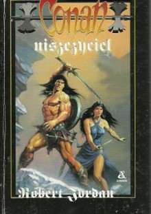 Conan niszczyciel - Robert Jordan