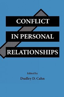 Conflict in Intimate Relationships - Dudley D. Cahn