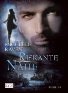 Riskante Nähe (Hunter #2) - Michelle Raven