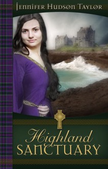 Highland Sanctuary (Highlands #2) - Jennifer Hudson Taylor