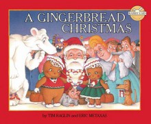 A Gingerbread Christmas - Tim Raglin,Eric Metaxas