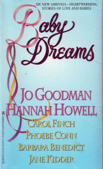 Baby Dreams - John Scognamiglio, Hannah Howell, Carol Finch, Phoebe Conn, Barbara Benedict, Jane Kidder, John Scognamiglio