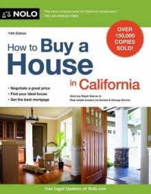 How to Buy a House in California - Ralph E. Warner, Ira Serkes, George Devine