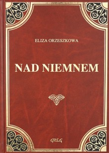 Nad Niemnem - Eliza Orzeszkowa