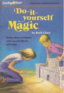 Do-it-yourself Magic - Ruth Chew