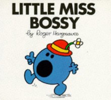 Little Miss Bossy - Roger Hargreaves