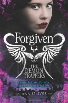 Forgiven - Jana Oliver