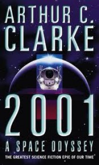 2001: A Space Odyssey - Arthur C. Clarke