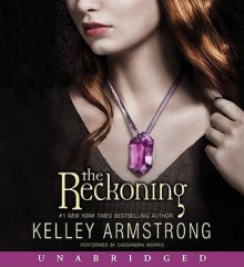 The Reckoning - Kelley Armstrong, Cassandra Morris, Inc. 2010 KLA Fricke