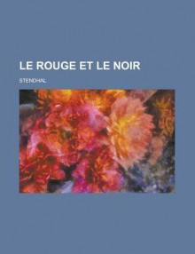 Le Rouge Et Le Noir - Stendhal