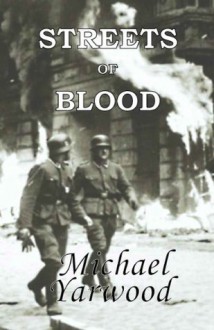 Streets of Blood - Michael Yarwood