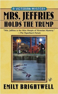 Mrs. Jeffries Holds the Trump (Mrs. Jeffries Series #24) - Emily Brightwell