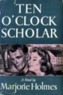 A Ten O'Clock Scholar - Marjorie Holmes