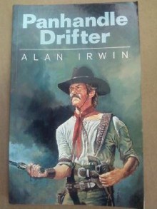 Panhandle Drifter - Alan Irwin