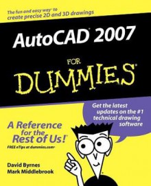 AutoCAD 2007 for Dummies - David Byrnes, Mark Middlebrook