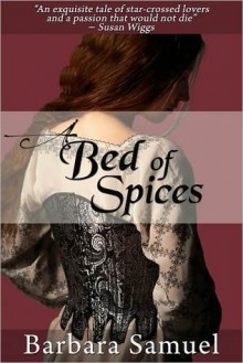 A Bed Of Spices - Barbara Samuel