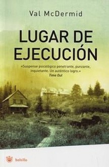 Lugar de ejecución - Val McDermid