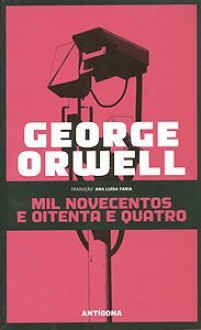 Mil Novecentos e Oitenta e Quatro - George Orwell