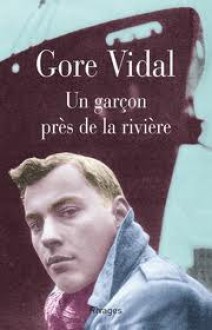 Un garçon près de la rivière - Gore Vidal, Philippe Mikriammos