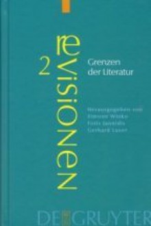 Grenzen der Literatur: zu Begriff und Phänomen des Literarischen - Simone Winko, Fotis Jannidis, Gerhard Lauer