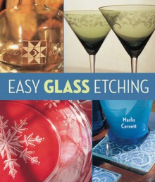 Easy Glass Etching - Marlis Cornett, Prolific Impressions Inc.