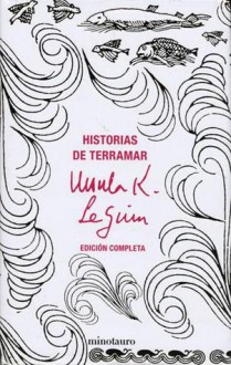 Historias de Terramar. Obra completa - Ursula K. Le Guin