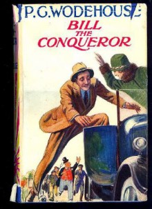 Bill the Conqueror - P.G. Wodehouse