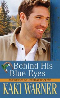 Behind His Blue Eyes - Kaki Warner