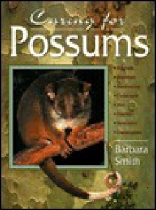 Caring for Possums - Barbara Smith