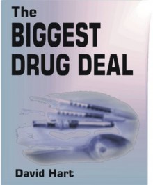 The Biggest Drugs Deal - David Hart