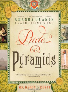 Pride and Pyramids - Jacqueline Webb, Amanda Grange