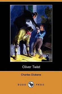 Oliver Twist (Dodo Press) - Charles Dickens