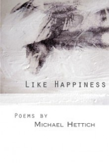 Like Happiness - Michael Hettich