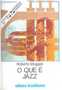 O que é Jazz - Roberto Muggiati