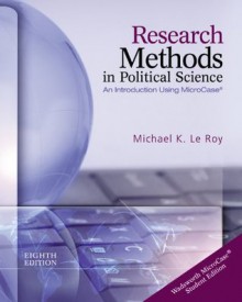 Research Methods in Political Science, 8th Ed. - Michael K. Le Roy