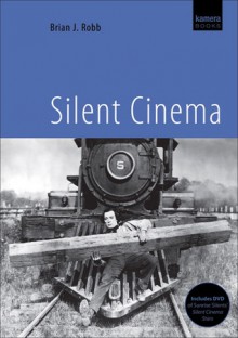 Silent Cinema - Brian J. Robb