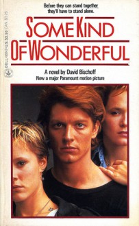 Some Kind of Wonderful - David Bischoff