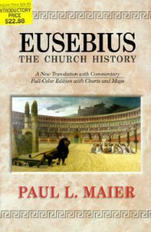 Eusebius: The Church History-H: The Church History - Paul L. Maier