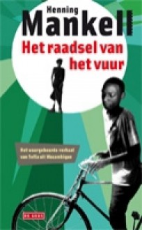 Het raadsel van het vuur - Henning Mankell