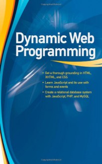 Dynamic Web Programming: A Beginner's Guide - Marty Matthews, John Cronan