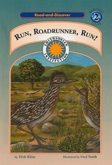 Run, Roadrunner, Run! - Trish Kline, Fred Smith