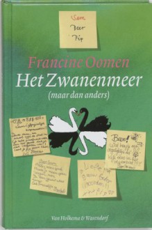 Het Zwanenmeer (maar dan anders) (Sam, Beer en Pip, #1) - Francine Oomen