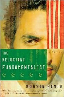 Reluctant Fundamentalist - Mohsin Hamid