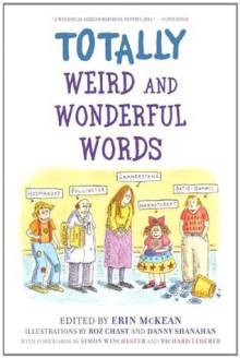 Totally Weird and Wonderful Words - Erin McKean