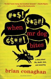 When Mr. Dog Bites - Brian Conaghan